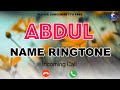 Abdul Name Ringtone | अब्दुल नाम की रिंगटोन | Abdul Ringtone | Abdul Naam Ki Ringtone | Abdul
