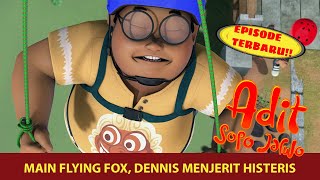 Download lagu Dennis Melambung Dengan Luncur Gantung | Adit & Sopo Jarwo mp3