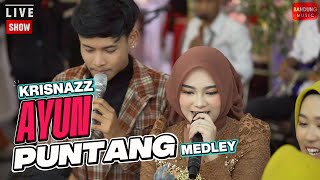 Download lagu KRISNAZZ - AYUN PUNTANG MED SORBAN PALID | LIVE SHOW PENDOPO PAPURI mp3
