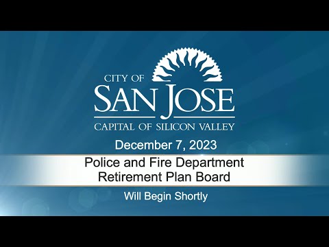 , title : 'DEC 7, 2023 | Police & Fire Department Retirement Plan Board'