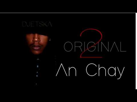 DjetSka - An Chay [ Original 2 ]