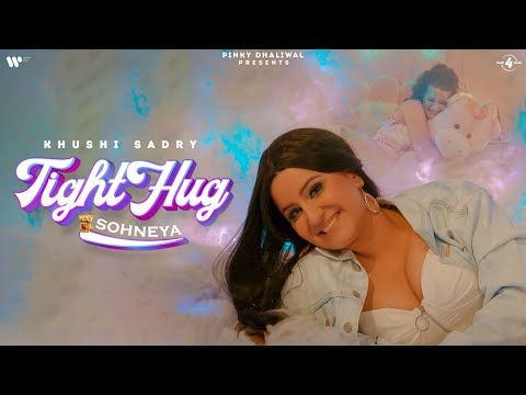 Tight Hug Sohneya — watch video