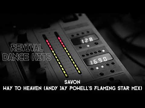 Savon - Way To Heaven (Andy Jay Powell's Flaming Star Mix) [HQ]
