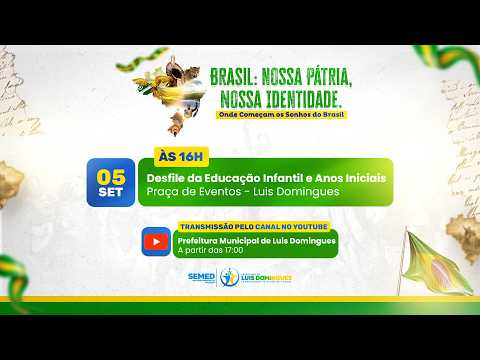 🔴 AO VIVO | DESFILE DA EDUCAÇÃO INFANTIL E ANOS INICIAIS