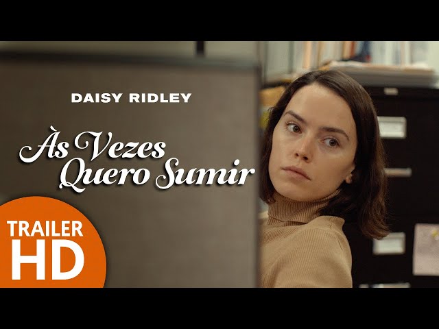 Às Vezes Quero Sumir – Trailer Oficial Legendado – HD – Filme de Drama | Synapse