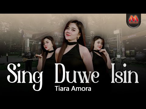 Tiara Amora - SING DUWE ISIN (Official Music Video)