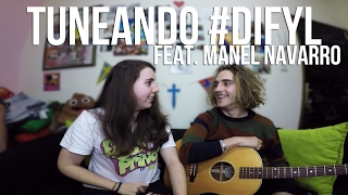 TUNEANDO DO IT FOR YOUR LOVER #DIFYL | feat. MANEL NAVARRO