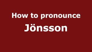 How to pronounce Jönsson