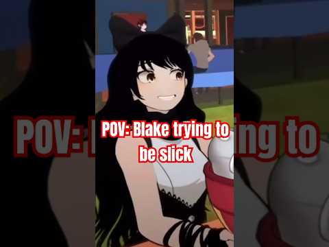 POV: Poor Blake #rwbymemes #blakebelladonna #anime  #weissschnee #memes