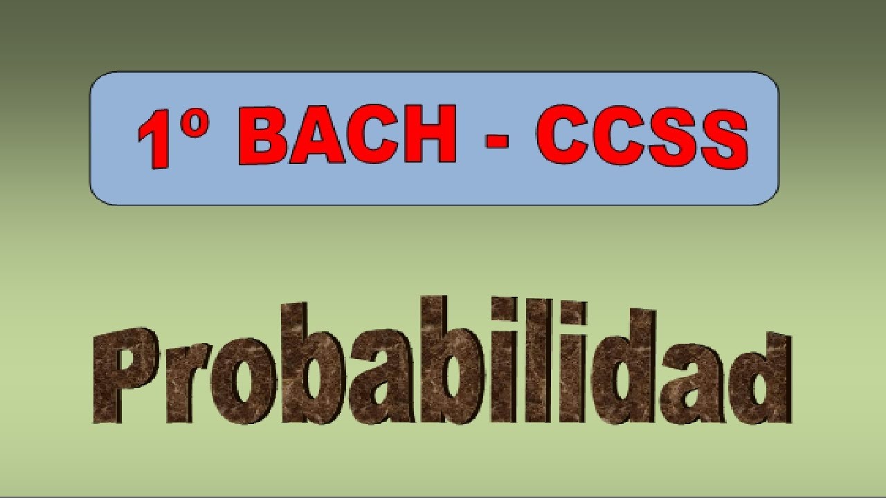 Probabilidad. T. de Bayes. - 1º BACH - MATES I CCSS