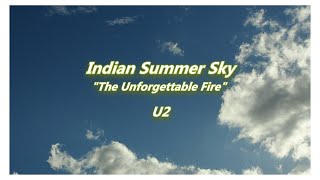 &quot;Indian Summer Sky&quot; from &quot;The Unforgettable Fire&quot;,U2