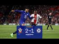 Southampton 2-1 Chelsea | Extended Premier League Highlights