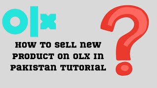 How To Sell New Product On OLX Tutorial | Mobilo Tech