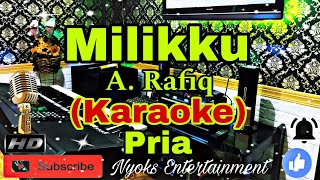 Download lagu MILIKKU - A Rafiq (KARAOKE) Dangdut Gambus || Nada Pria || C minor mp3 Download lagu MILIKKU - A Rafiq (KARAOKE) Dangdut Gambus || Nada Pria || C minor mp3