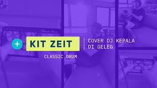 Download lagu KIT ZEIT    COVER DJ KEPALA DI GELEG ☄️ mp3