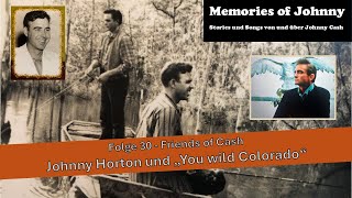 Johnny Cash - Johnny Horton und &quot;You wild Colorado&quot;