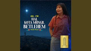 Download lagu Hai Kota Mungil Betlehem (KK. 178) mp3