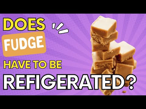 Does Fudge REALLY Need To Be Refrigerated? The Truth....