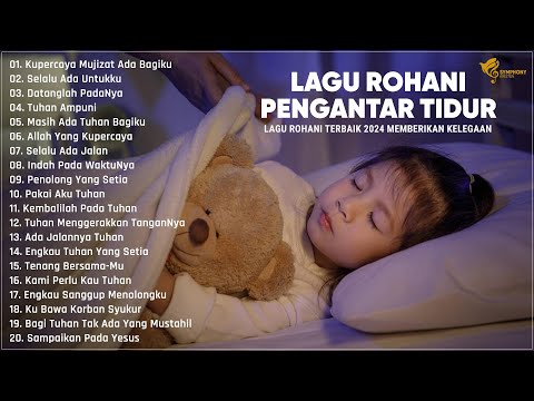 Pujian Penyembahan Pengantar Tidur 2024 Membuat Tidur Lebih Nyenyak - Lagu Rohani 2024 Terpopuler