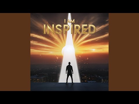 I Am Inspired