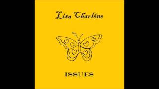 I`ve Got Issues - Lisa Charléne