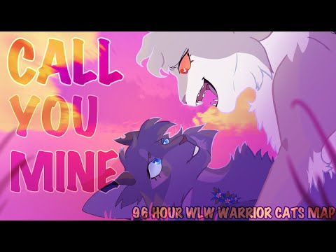 CALL YOU MINE | COMPLETE 96 HOUR WLW WARRIOR CATS MAP
