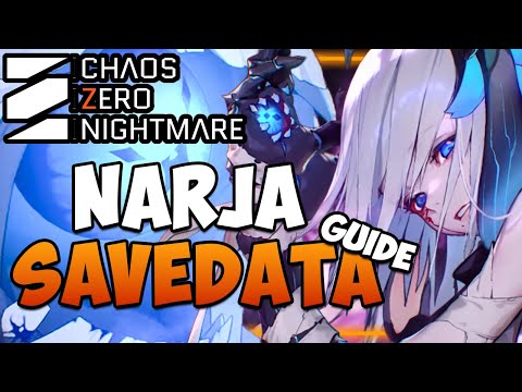 NARJA SAVEDATA - Where & What to Farm I SaveData Guide I Chaos Zero Nightmare