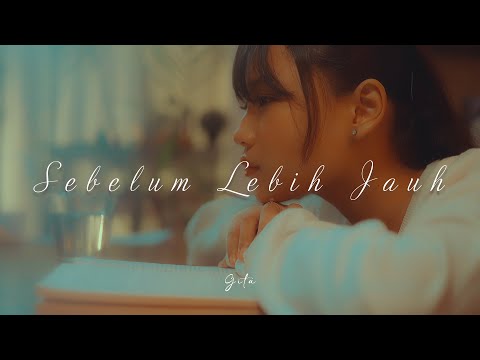 GITA - Sebelum Lebih Jauh  (Official Lyric Video)