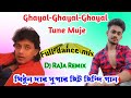 Ghayal-Ghayal-Ghayal Tune Muje Kar Diya Dj Song || full dance mix by || Dj RaJa Remix