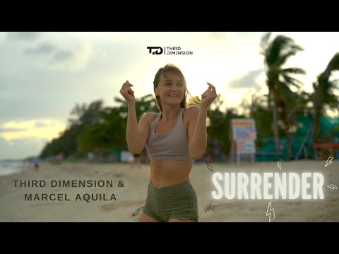Third Dimension & Marcel Aquila - Surrender (Music Video)