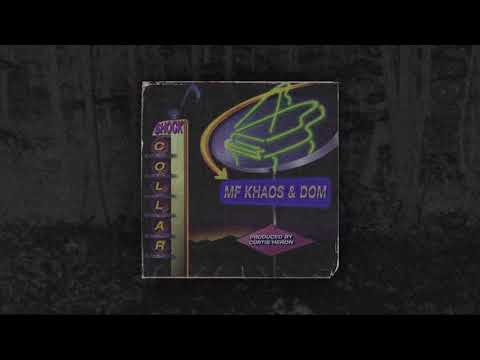 MF KHAOS & DOM - SHOCK COLLAR (PROD BY CURTIS HERON)