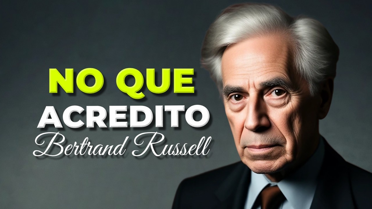 NO QUE ACREDITO / BERTRAND RUSSELL