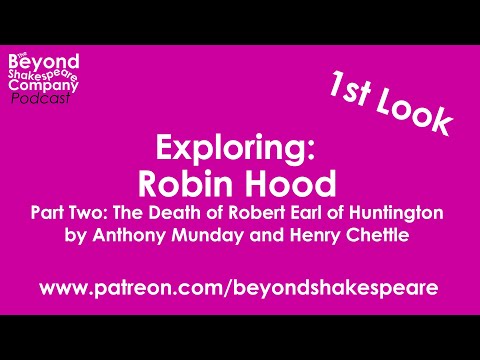 The Death of Robert, Earl of Huntingdon (2 Robin Hood) (Beyond Shakespeare, webcam, 2021)