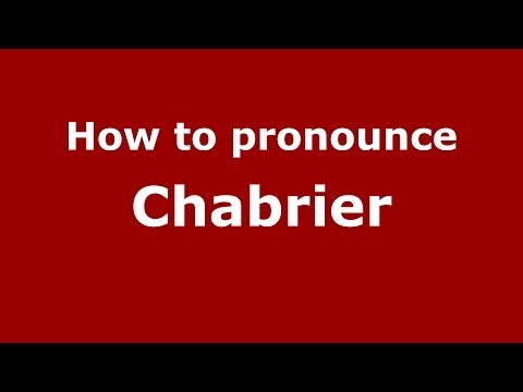 How to pronounce Chabrier