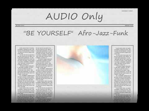 Toki Adeyefa -  Afro-Funk .Keeping it real....BE YOURSELF-