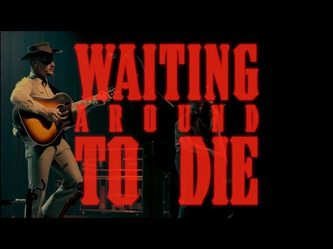 Lost Dog Street Band - Waiting Around to Die (Townes Van Zandt Cover)