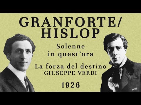 Apollo Granforte & Joseph Hislop - Solenne in quest'ora (La forza del destino) - 1926