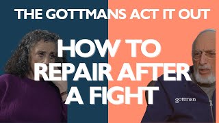 How to Heal and Process a Fight - The Gottmans Act it out