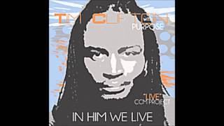 Tim Clifton with Purpose Heaven Waits on MeFeat  Letara Scott