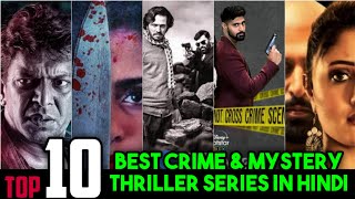 Top 10 Best Crime thriller Web series in Hindi | Best Suspence Series on Mx player, Netflix.