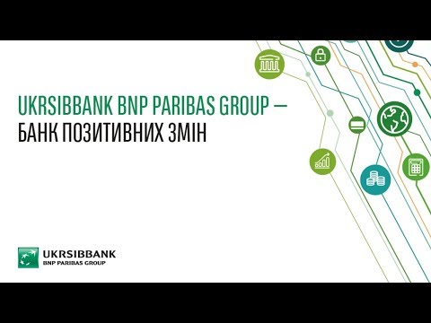 UKRSIBBANK BNP PARIBAS GROUP Є ЧАСТИНОЮ СВІТОВОЇ ФІНАНСОВОЇ ГРУПИ