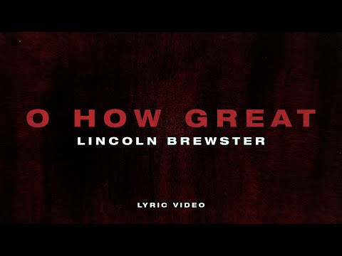 O How Great - Youtube Lyric Video