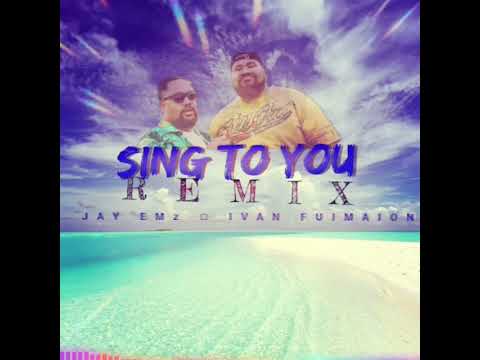 JAY EMz x  SING TO YOU REMIX
