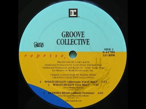 Groove Collective - Whatchugot (Sax Mix)
