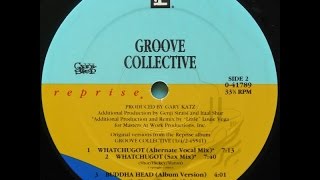 Groove Collective - Whatchugot (Sax Mix)