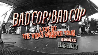 BadCop/BadCop - Like, Seriously? / Retrograde / I'm Done (live at The Vans Warped Tour, 8/6/17)