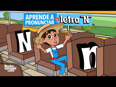 La LETRA N - na ne ni no nu - ¿Cómo suena la letra N? - La N de niño