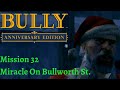 Bully Anniversary Edition Android 100 Walkthrough Mission 32 Miracle On Bullworth St