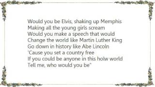 George Canyon - Who Would You Be Lyrics