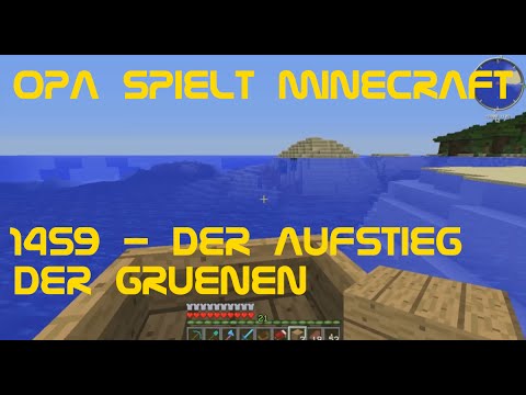 Opa spielt Minecraft 1459 - Der Aufstieg der Grünen